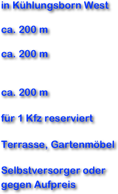 in Kühlungsborn West

ca. 200 m

ca. 200 m


ca. 200 m

für 1 Kfz reserviert

Terrasse, Gartenmöbel

Selbstversorger oder gegen Aufpreis
